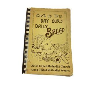 Vintage Action United Methodist Church Cookbook Give Us This Day Our Daily Bread